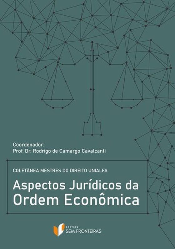 Coletânea Mestres do Direito Unialfa: Aspectos Jurídicos da Ordem Econômica